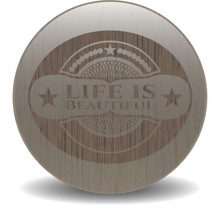 Life is Beautiful vintage wood emblem