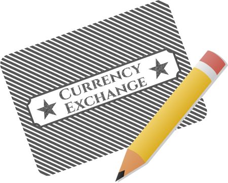 Currency Exchange with pencil strokes