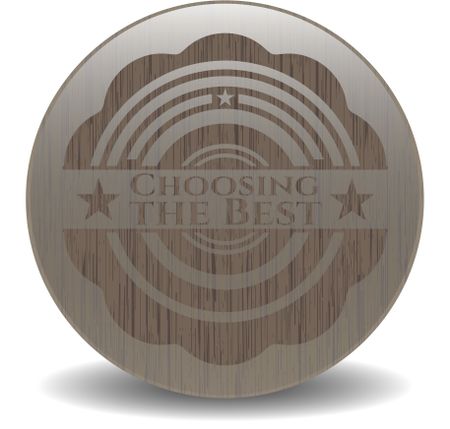 Choosing the Best badge with wood background