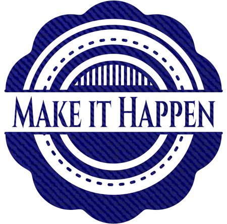 Make it Happen badge with jean texture