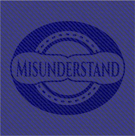 Misunderstand emblem with denim high quality background