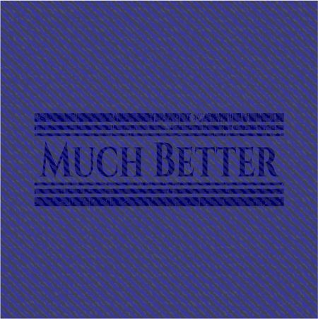 Much Better jean or denim emblem or badge background