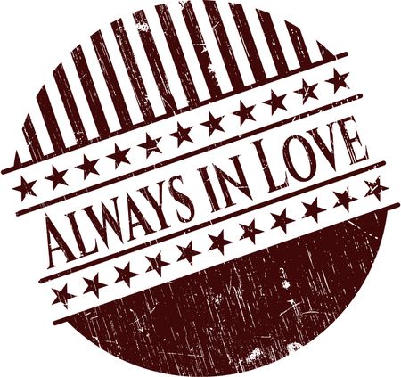 Always in Love rubber grunge texture seal