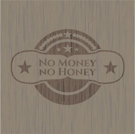 No Money no Honey realistic wood emblem