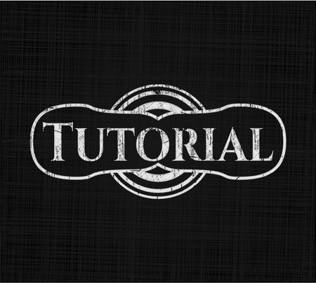 Tutorial written on a chalkboard