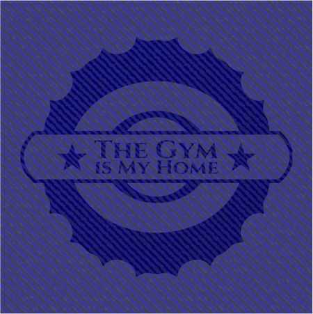 The Gym is My Home jean or denim emblem or badge background