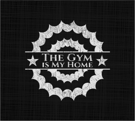 The Gym is My Home chalk emblem, retro style, chalk or chalkboard texture