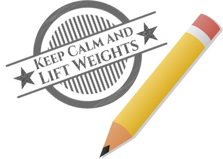 Keep Calm and Lift Weights pencil effect