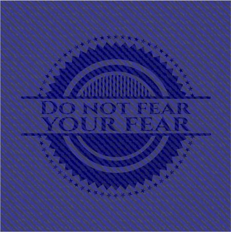 Do not fear your fear emblem with jean texture