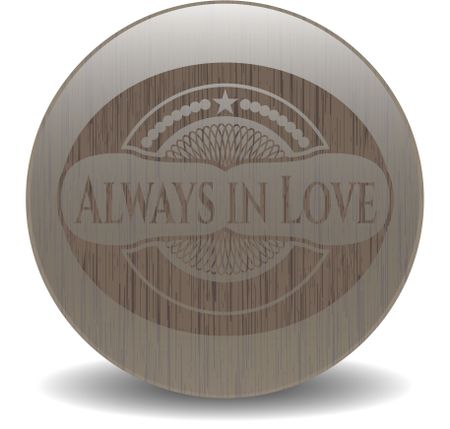 Always in Love retro style wood emblem