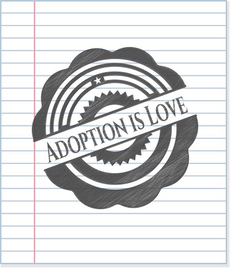 Adoption is Love draw (pencil strokes)