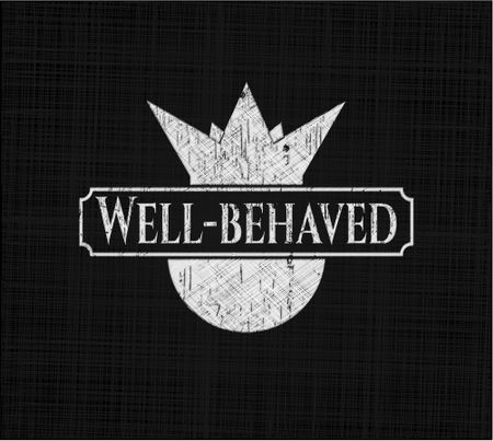 Well-behaved chalk emblem, retro style, chalk or chalkboard texture