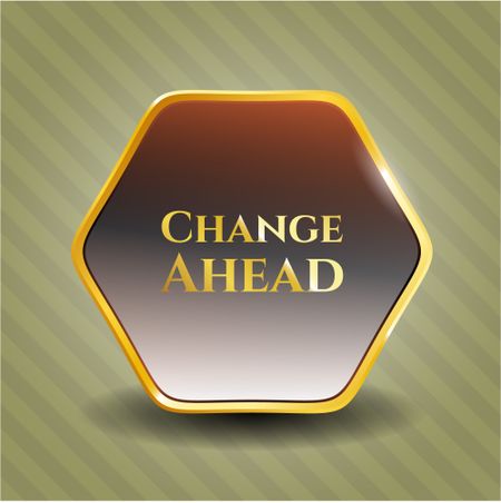 Change Ahead golden badge
