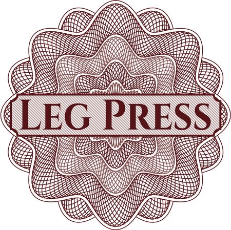 Leg Press written inside a money style rosette