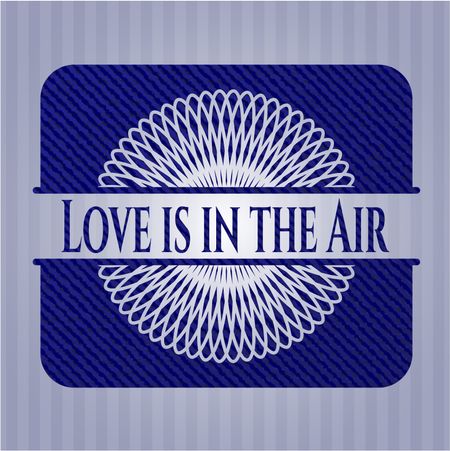 Love is in the Air jean or denim emblem or badge background
