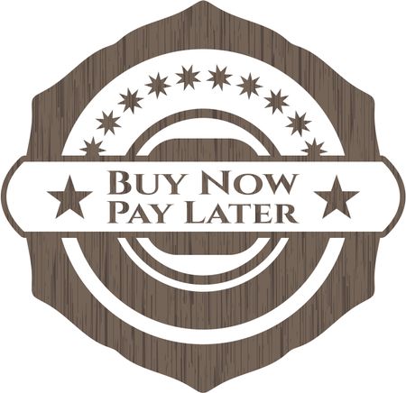 Buy Now Pay Later realistic wood emblem