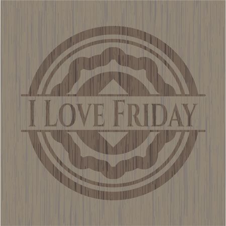 I Love Friday retro style wooden emblem
