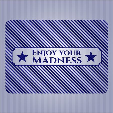 Enjoy your Madness badge with jean texture