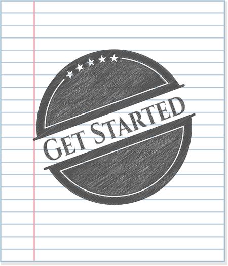 Get Started emblem drawn in pencil