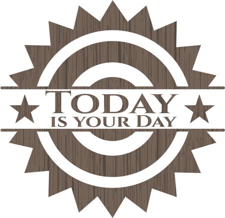 Today is your Day wood emblem. Vintage.