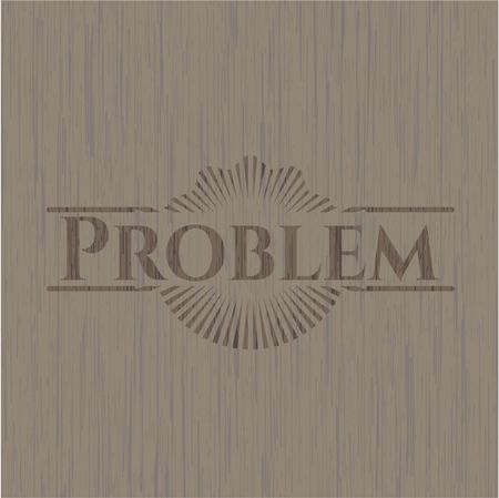 Problem wooden emblem. Retro