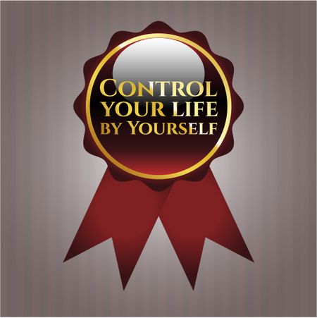 Control your life by Yourself golden emblem