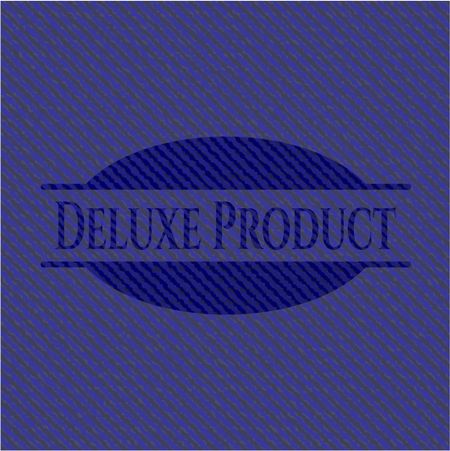 Deluxe Product with jean texture