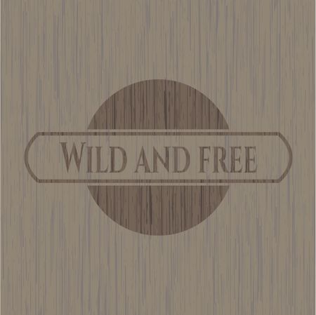 Wild and free retro style wooden emblem