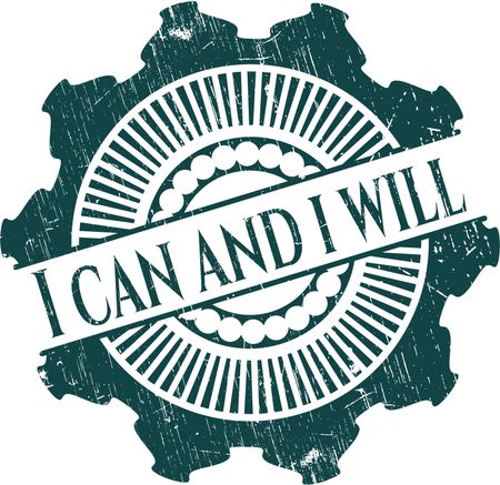 I can and i will grunge style stamp