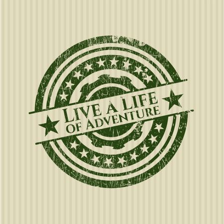Live a Life of Adventure rubber grunge texture seal