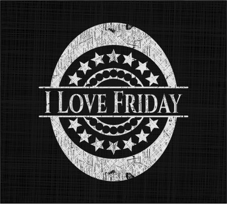 I Love Friday chalkboard emblem on black board