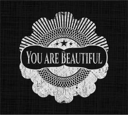 You are Beautiful written with chalkboard texture