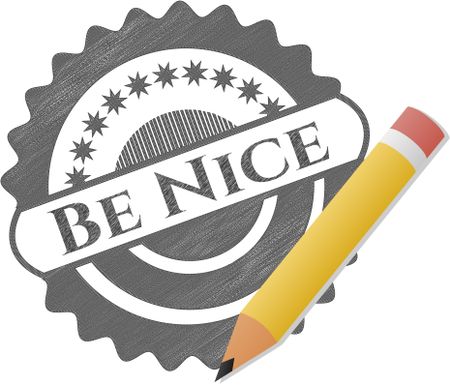 Be Nice draw (pencil strokes)