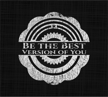 Be the Best Version of You chalkboard emblem