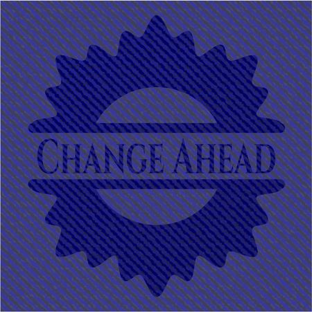 Change Ahead badge with jean texture