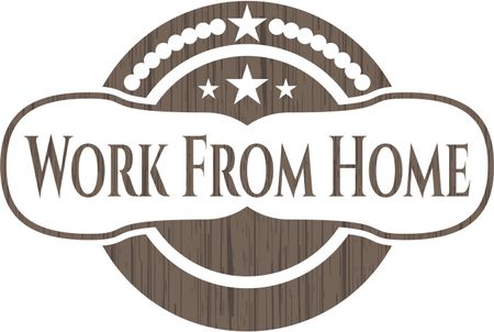 Work From Home wood emblem. Retro