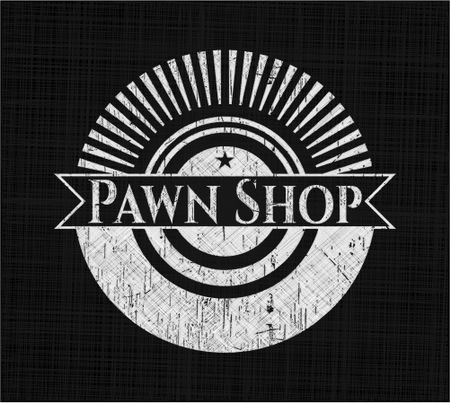 Pawn Shop chalk emblem written on a blackboard