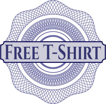 Free T-Shirt written inside a money style rosette