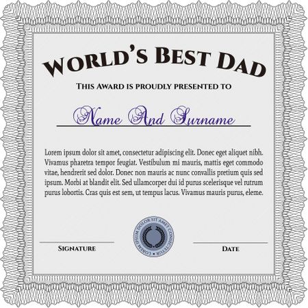 Award: Best Father in the world. Sophisticated design.