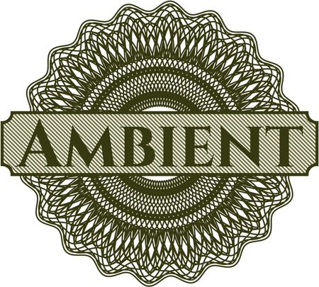 Ambient rosette (money style emplem)