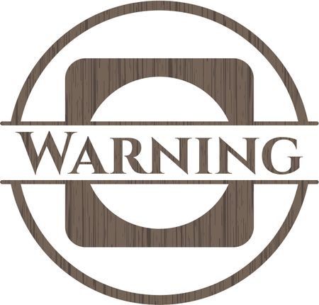 Warning wood emblem. Vintage.