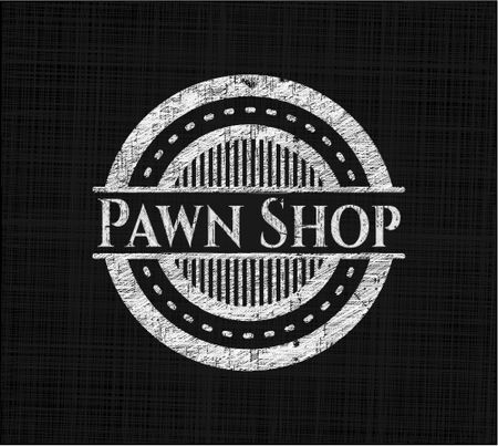 Pawn Shop chalk emblem written on a blackboard