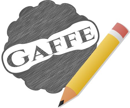 Gaffe draw with pencil effect