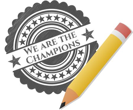 We are the Champions drawn with pencil strokes
