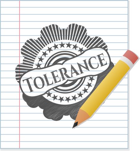 Tolerance drawn with pencil strokes