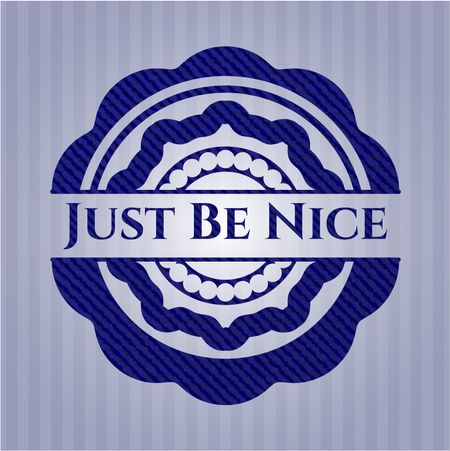 Just Be Nice emblem with denim texture