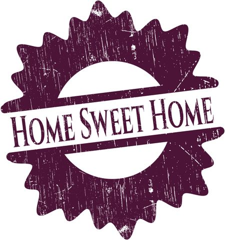 Home Sweet Home rubber grunge texture seal