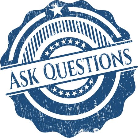 Ask Questions rubber grunge stamp