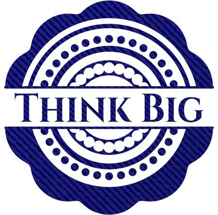 Think Big denim background