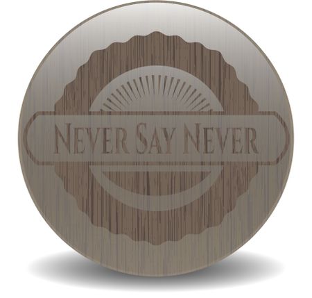 Never Say Never wood emblem. Vintage.